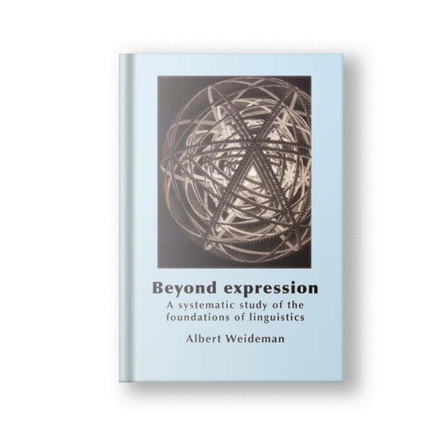 Beyond Expression: A Systematic Study of the Foundations of Linguistics