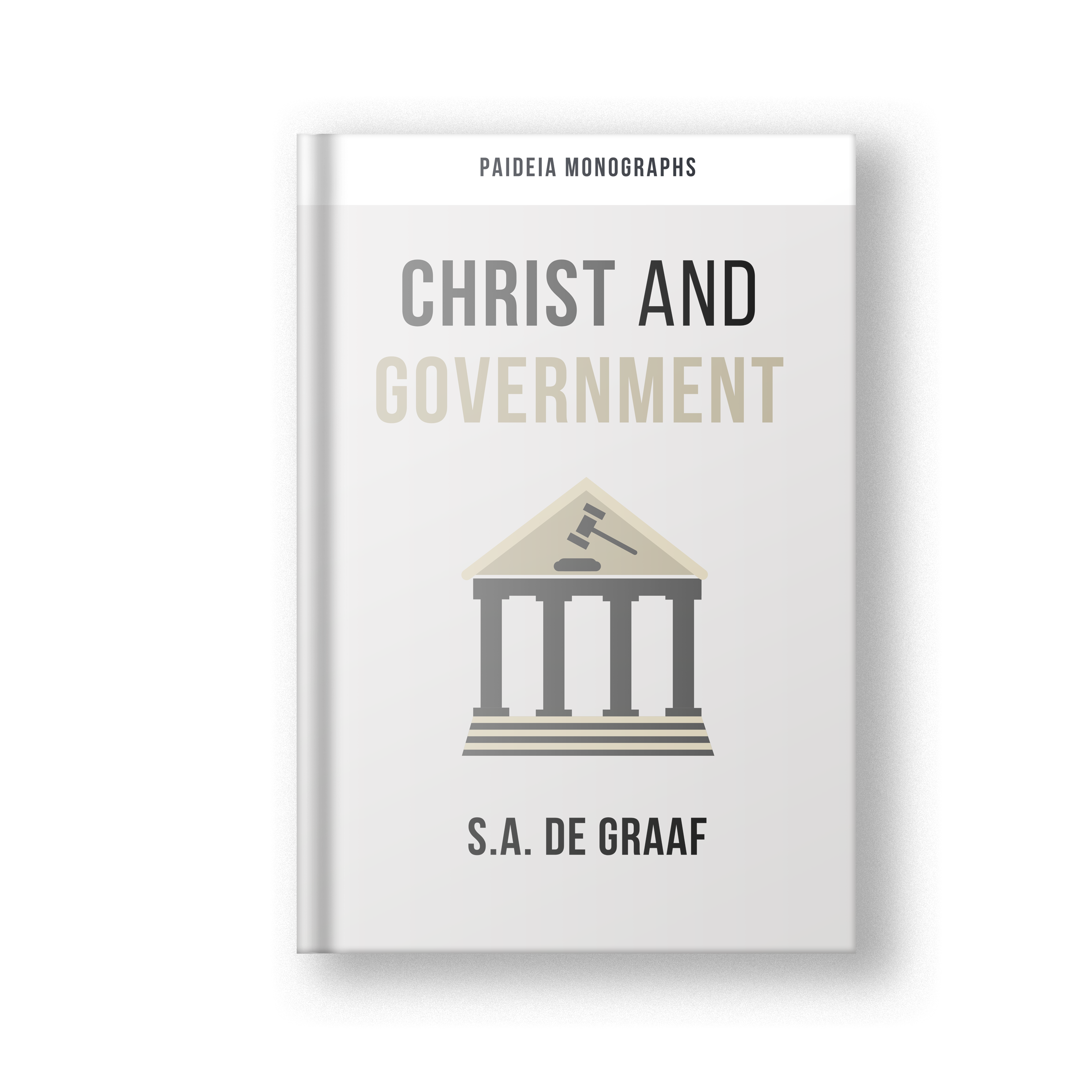 Christ and Government (Paideia Monographs)