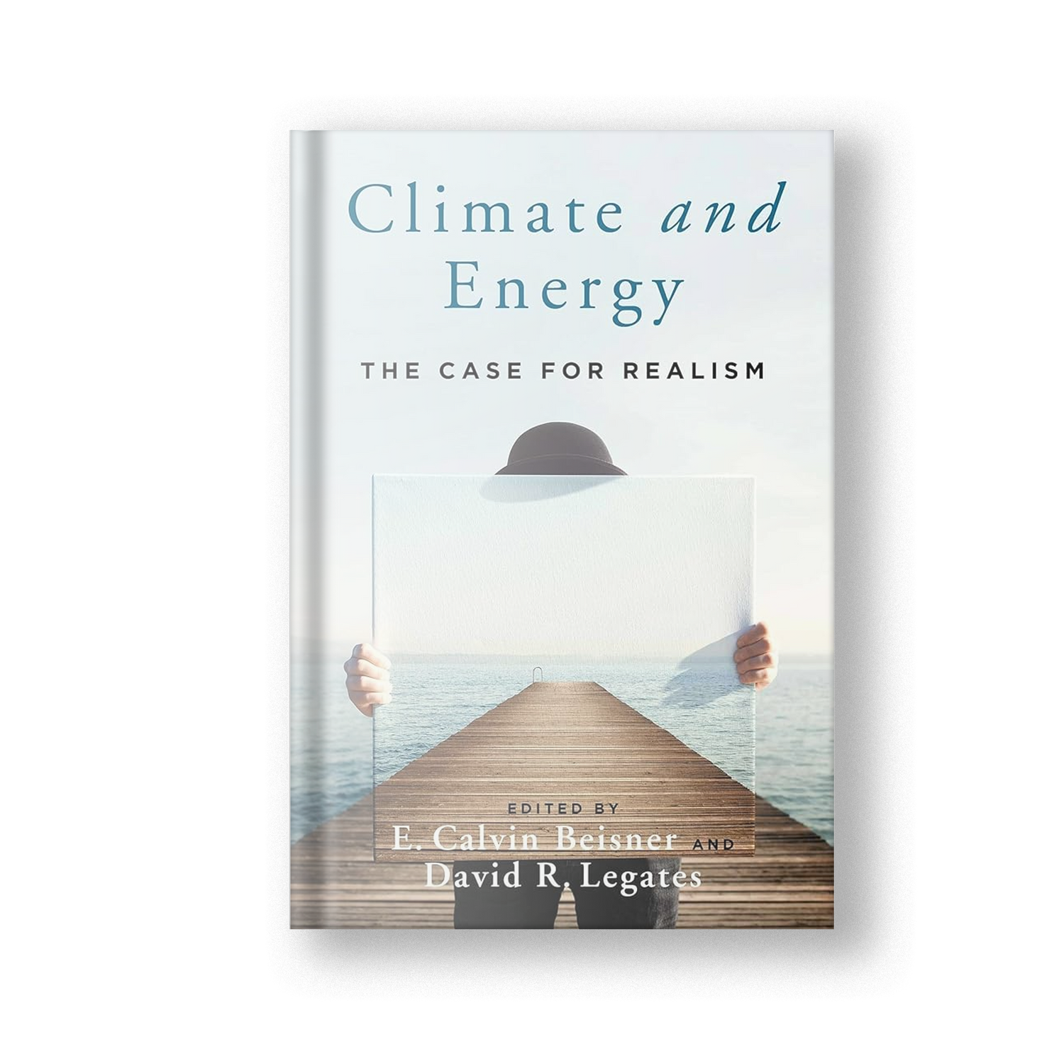 Climate and Energy: The Case for Realism