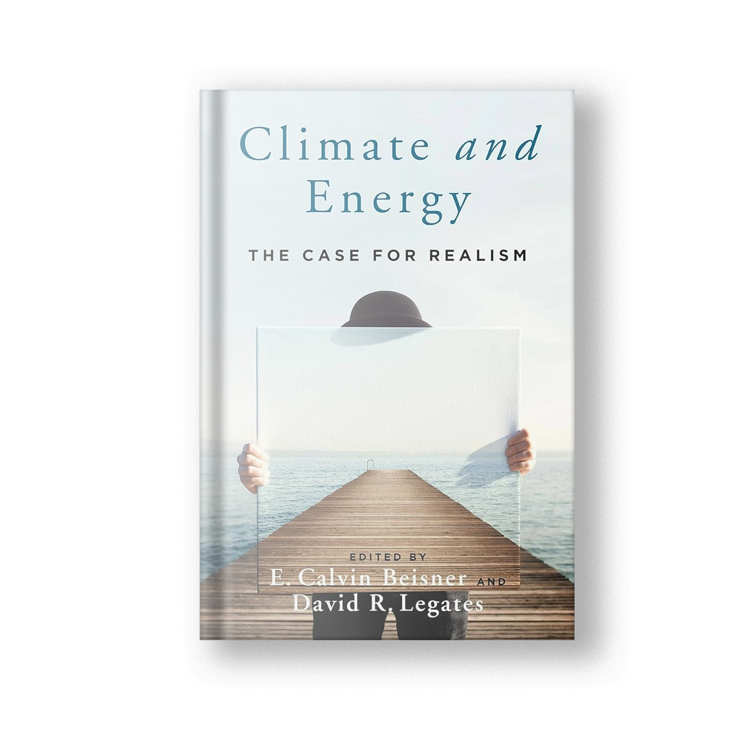 Climate and Energy: The Case for Realism