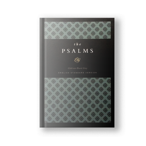 The Psalms, ESV (Cloth over Board, Gray)