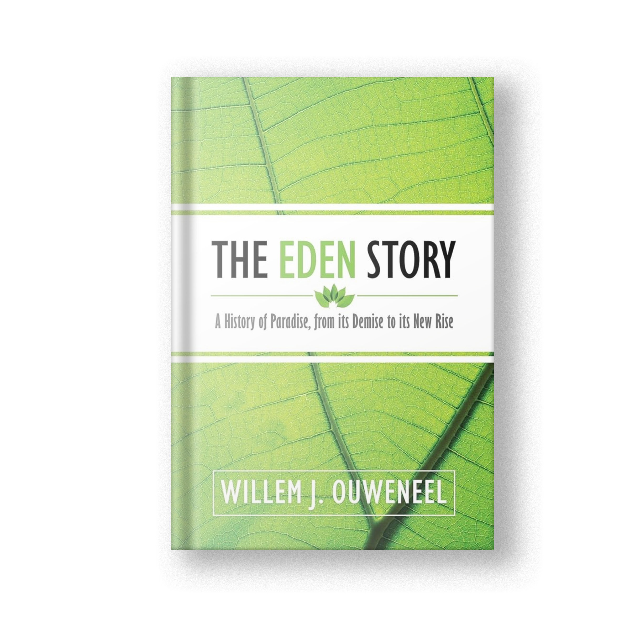 The Eden Story: A History of Paradise, From Its Demise to its New Rise (Hardcover)