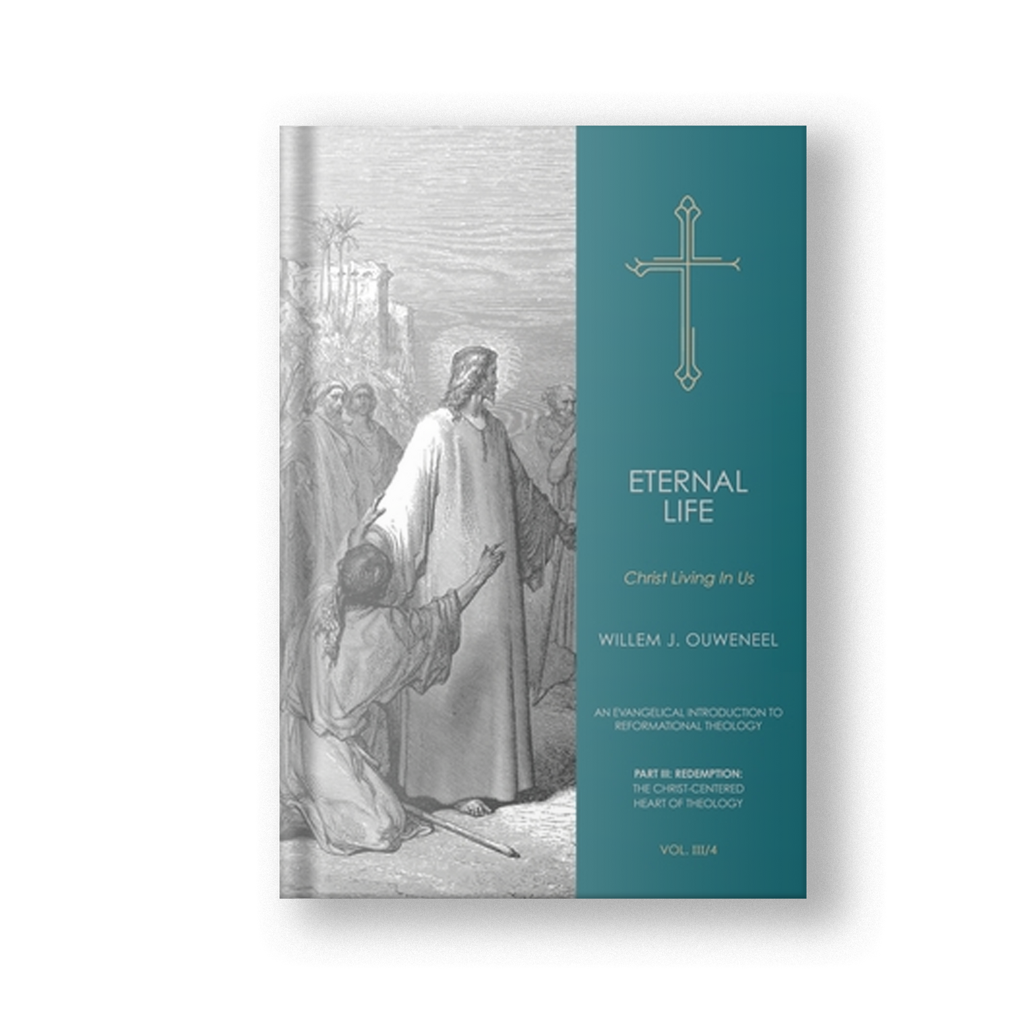 Eternal Life, Vol. III/4 : Christ Living In Us