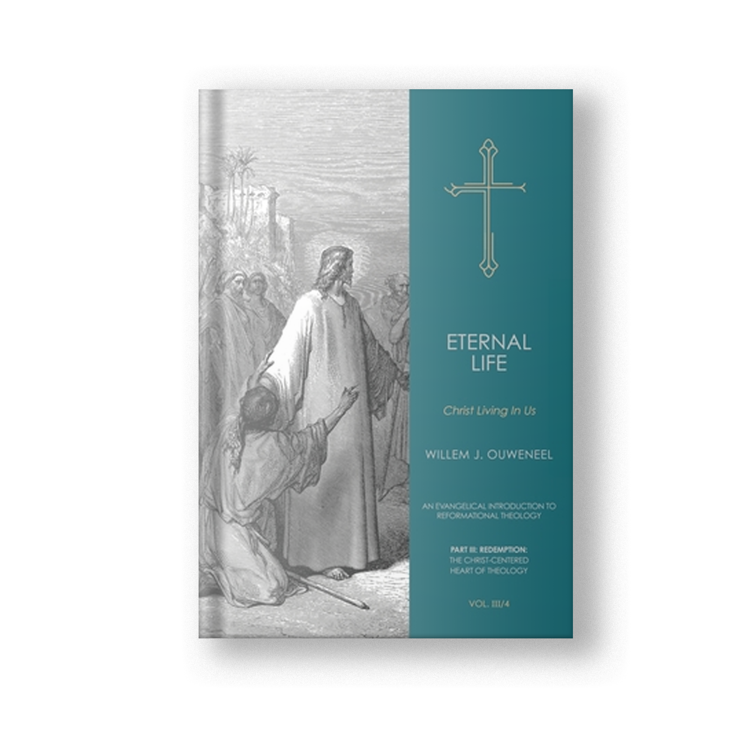 Eternal Life, Vol. III/4 : Christ Living In Us