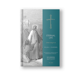 Eternal Life, Vol. III/4 : Christ Living In Us