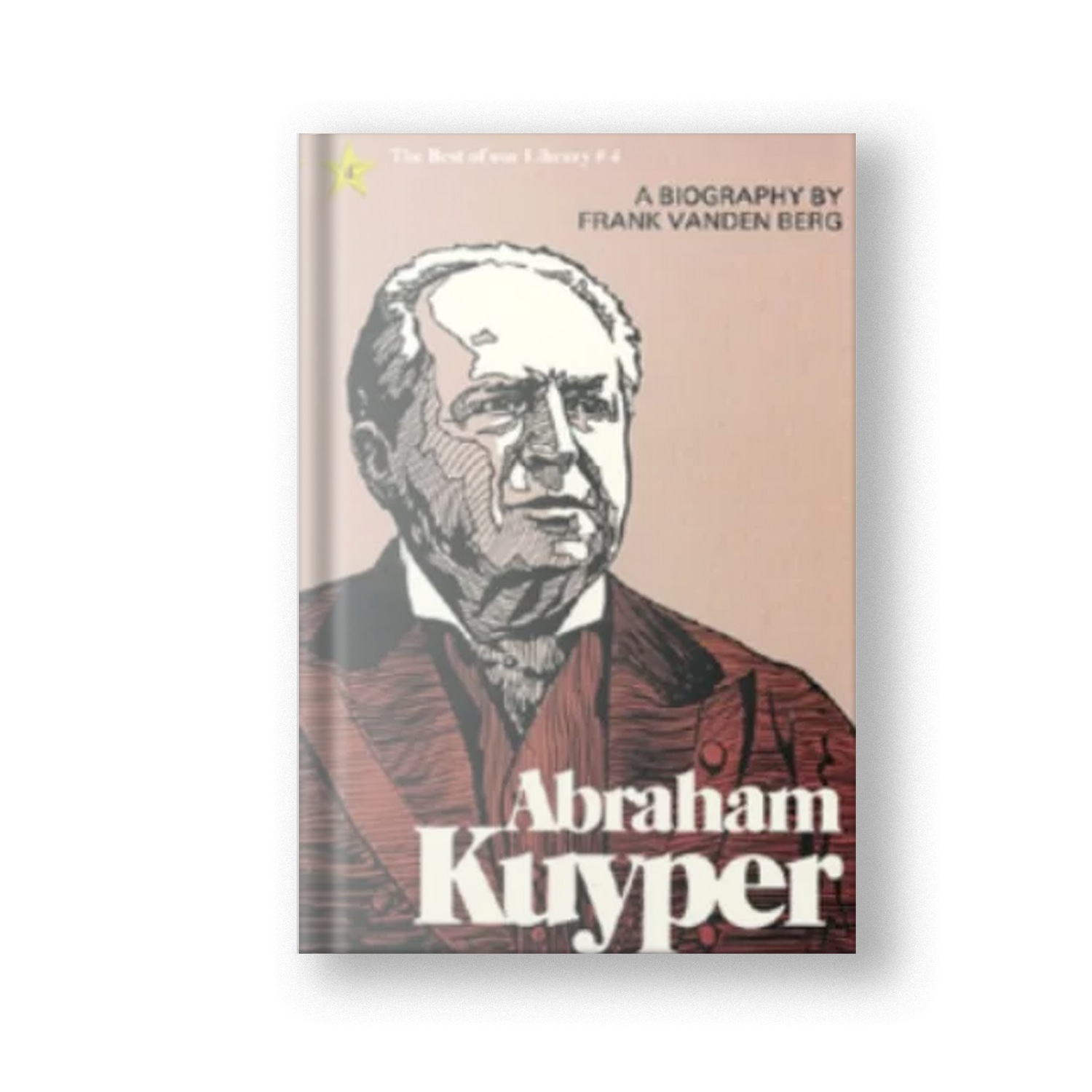 Abraham Kuyper: A Biography