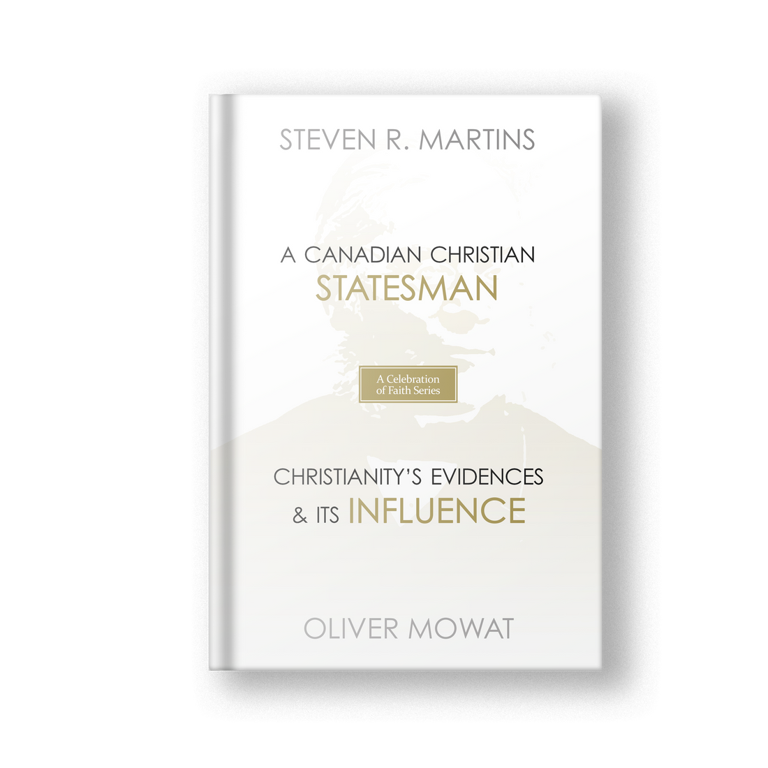 A Celebration of Faith Series: Sir Oliver Mowat (Paperback)