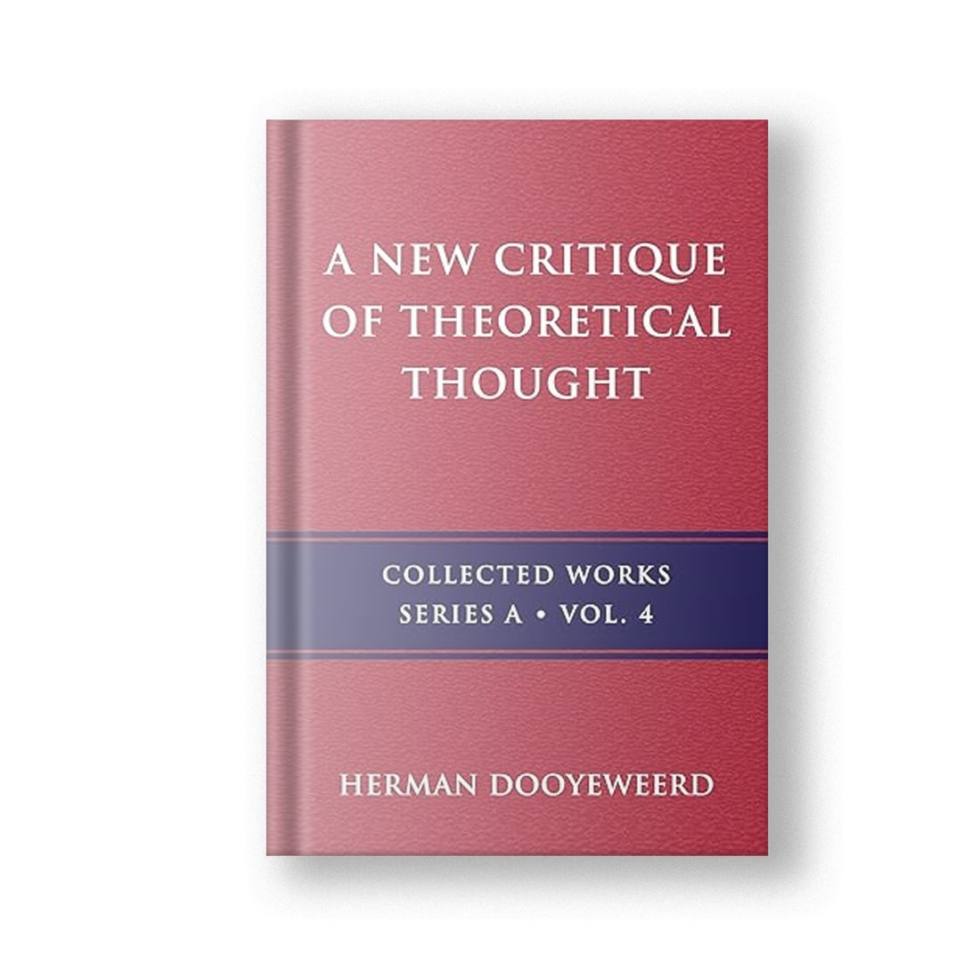 A New Critique of Theoretical Thought, Vol. 4