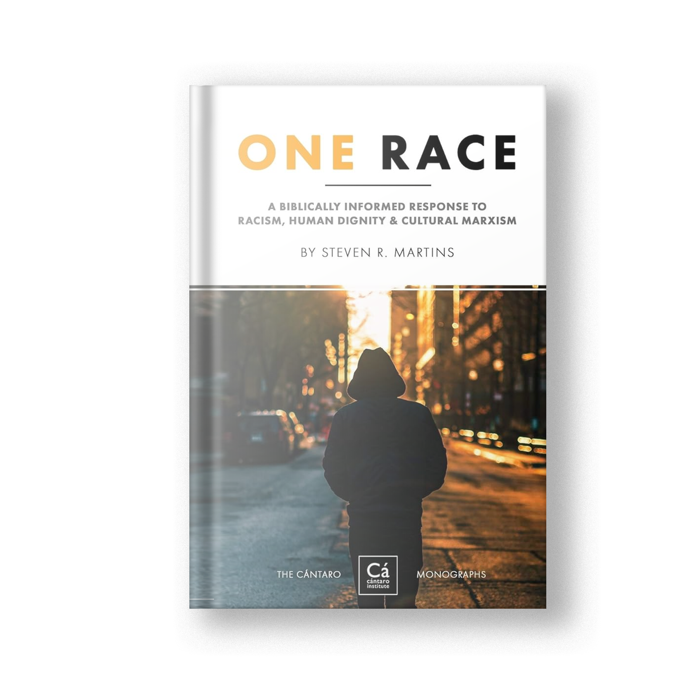 One Race: A Biblically Informed Response to Racism, Human Dignity &amp; Cultural Marxism