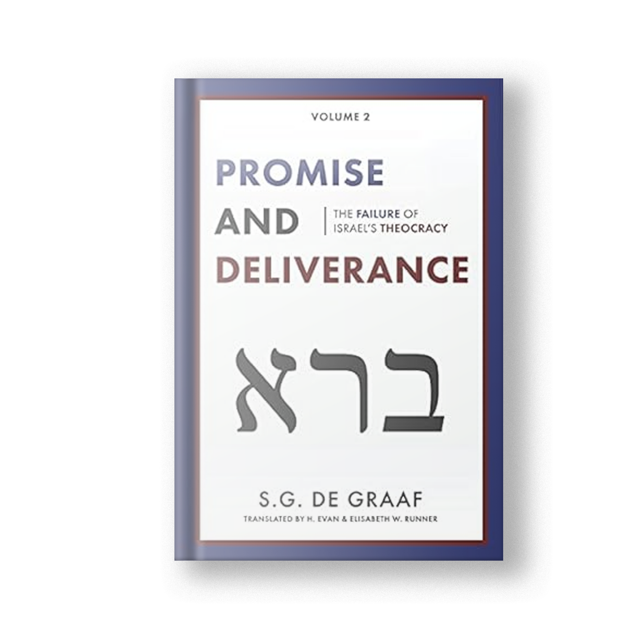 Promise and Deliverance, Vol. 2: The Failure of Israel's Theocracy