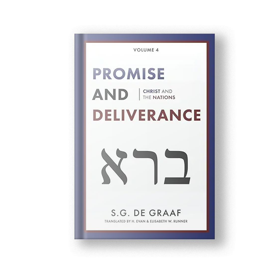 Promise and Deliverance, Vol. 4: Christ and The Nations