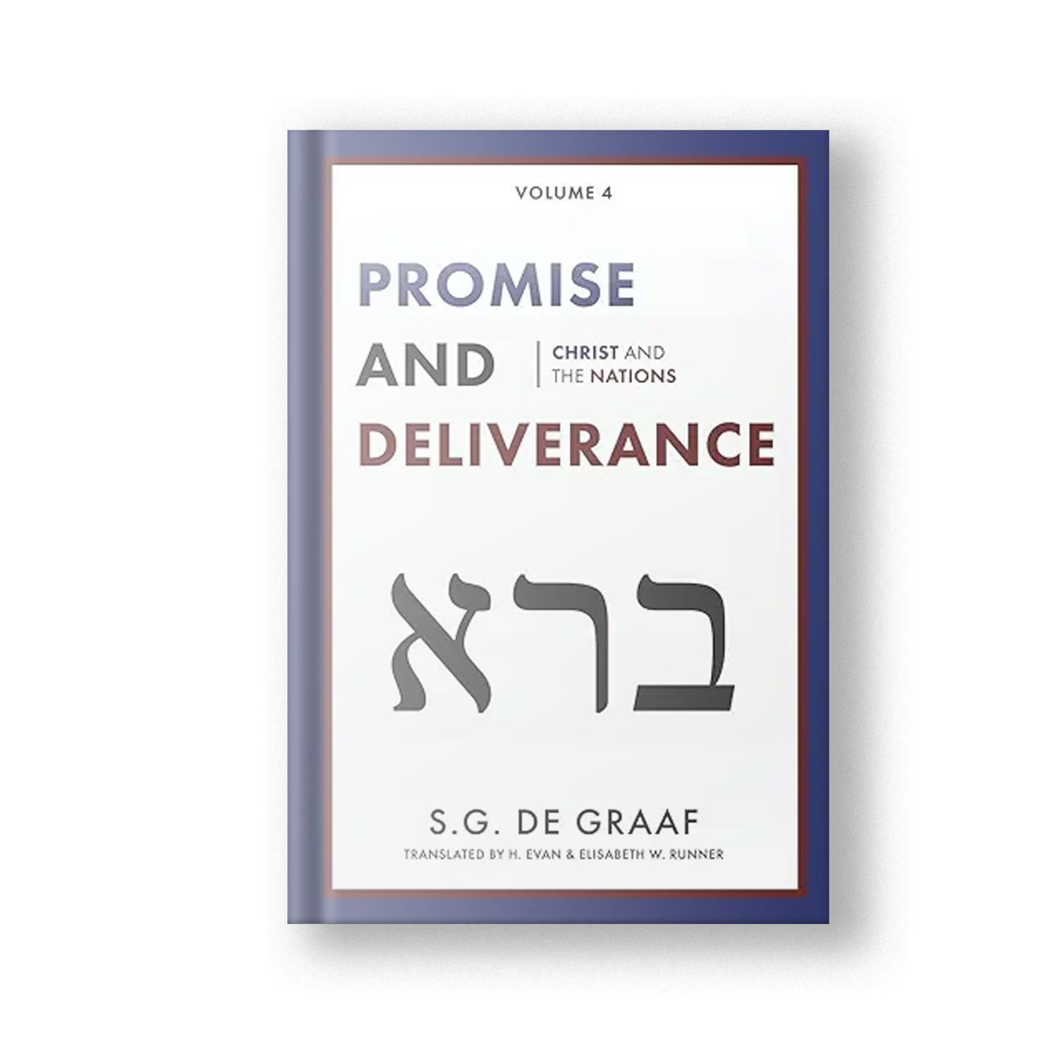 Promise and Deliverance, Vol. 4: Christ and The Nations