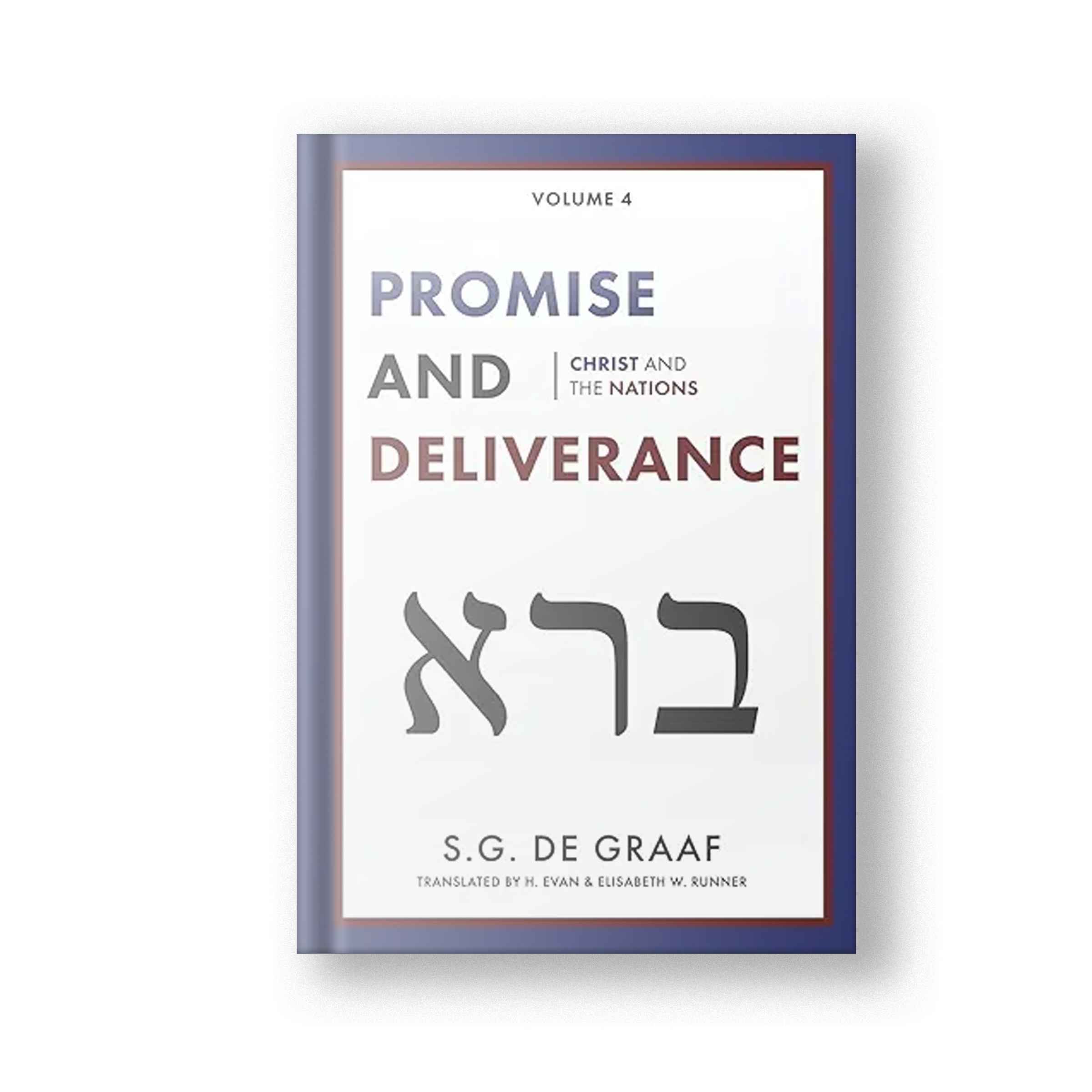 Promise and Deliverance, Vol. 4: Christ and The Nations