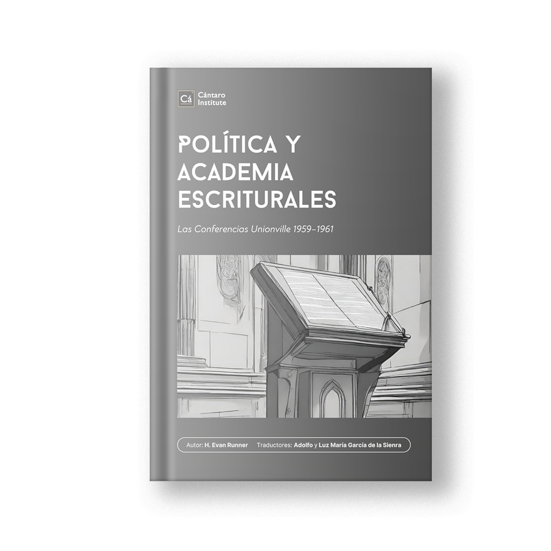 Política y Academia Escriturales: Las Conferencias Unionville 1959-1961