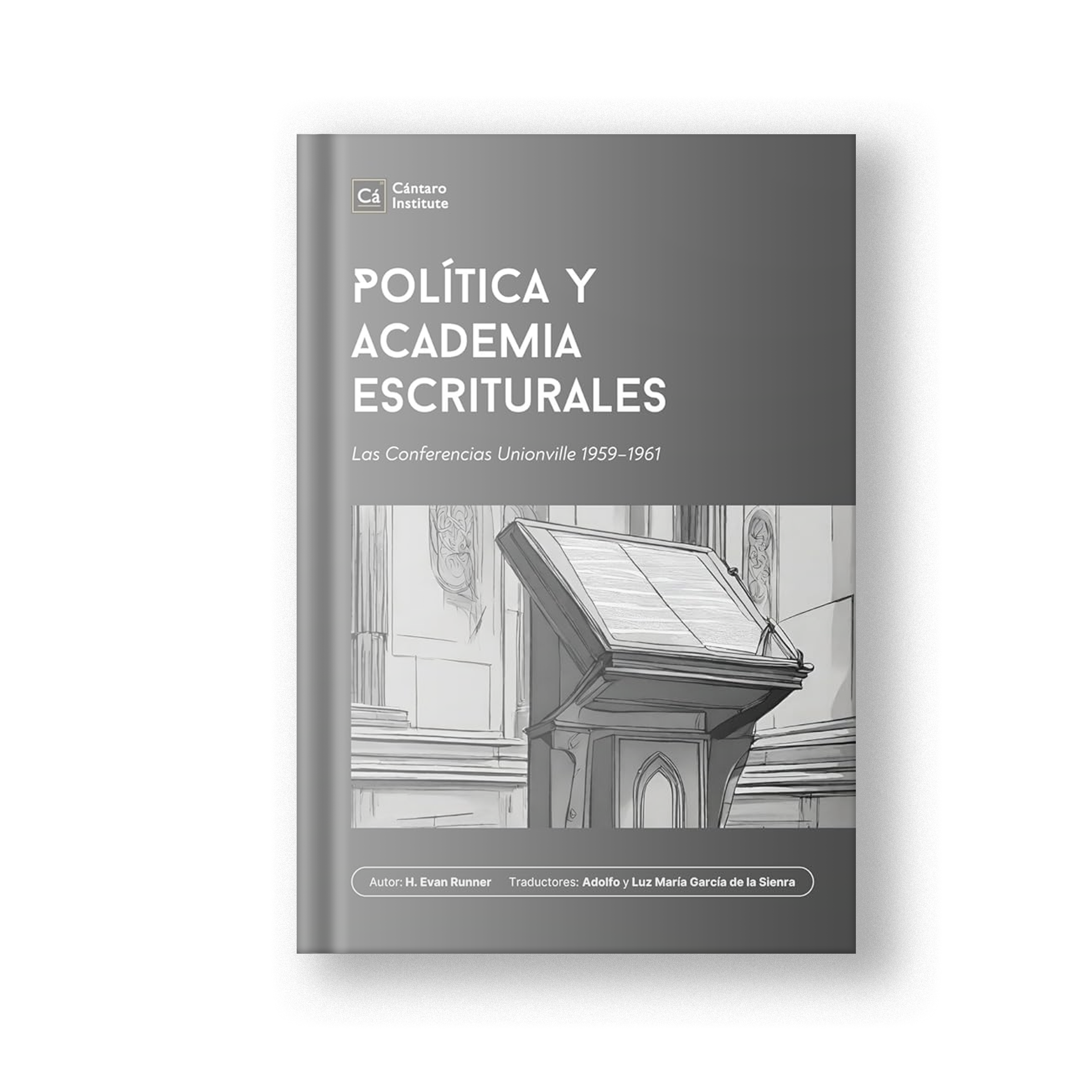 Política y Academia Escriturales: Las Conferencias Unionville 1959-1961