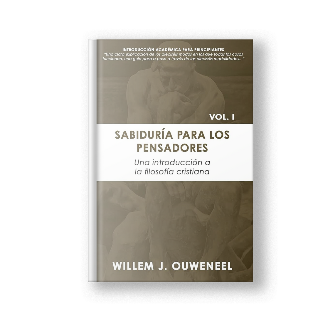 Sabiduria Para Los Pensadores, Vol. 1 : Una Introduccion a la Filosofia Cristiana