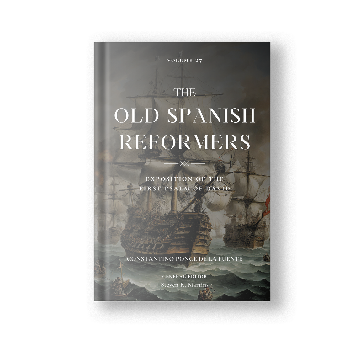 The Old Spanish Reformers: Vol. 27: Exposition of the First Psalm of David (Paperback)