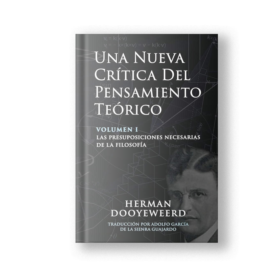 Una Nueva Critica del Pensamiento Teorico, Vol. 1: Las Preocupaciones Necesarias De La Filosofia