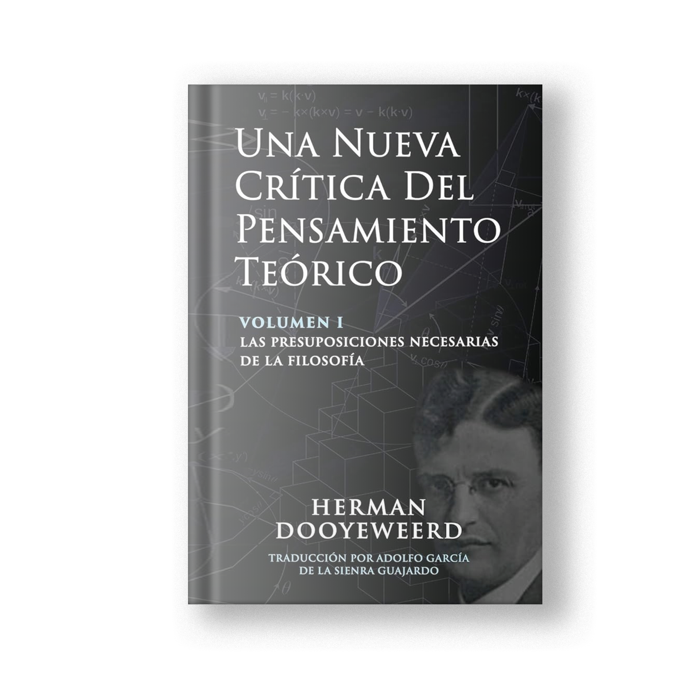 Una Nueva Critica del Pensamiento Teorico, Vol. 1: Las Preocupaciones Necesarias De La Filosofia