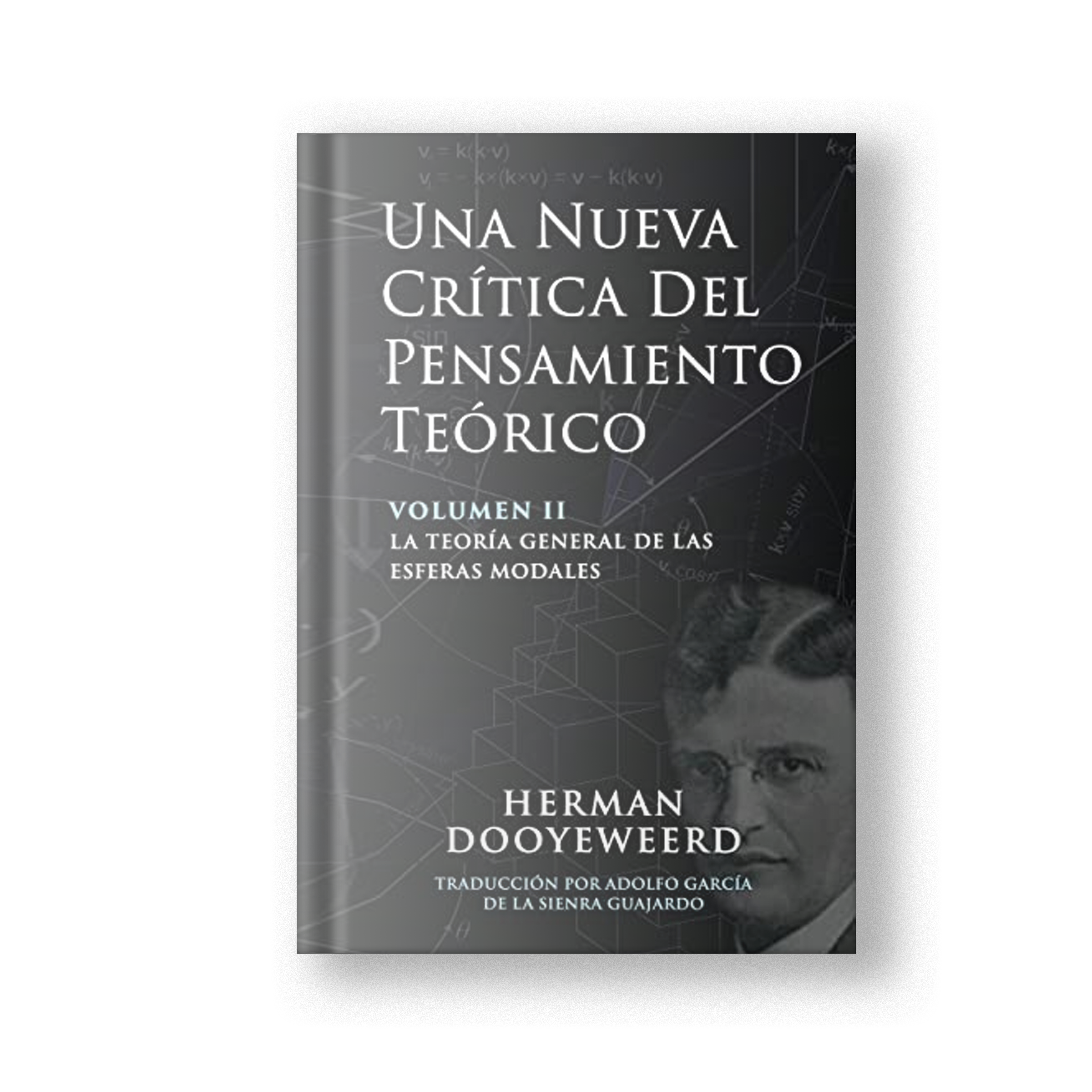 Una Nueva Critica del Pensamiento Teorico, Vol. 2: La Teoria General de las Esferas Modales