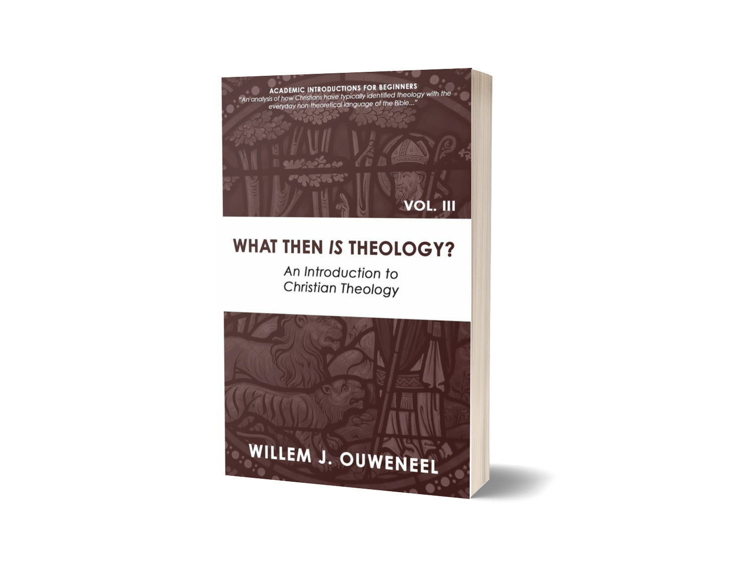 What then Is Theology?: An Introduction to Christian Theology